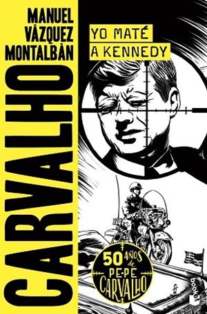 YO MATÉ A KENNEDY | 9788408258735 | VÁZQUEZ MONTALBÁN, MANUEL | Llibreria Drac - Llibreria d'Olot | Comprar llibres en català i castellà online