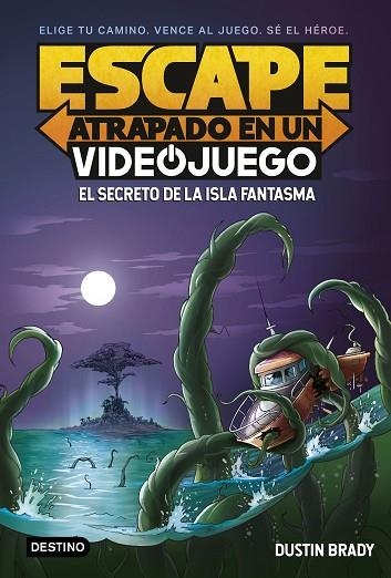 SECRETO DE LA ISLA FANTASMA, EL (ESCAPE: ATRAPADO EN UN VIDEOJUEGO 1) | 9788408253976 | BRADY, DUSTIN | Llibreria Drac - Librería de Olot | Comprar libros en catalán y castellano online