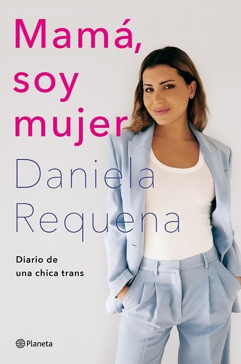 MAMÁ, SOY MUJER | 9788408258926 | REQUENA, DANIELA | Llibreria Drac - Llibreria d'Olot | Comprar llibres en català i castellà online