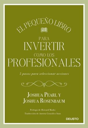 PEQUEÑO LIBRO PARA INVERTIR COMO LOS PROFESIONALES, EL | 9788423433810 | PEARL, JOSHUA; ROSENBAUM, JOSHUA | Llibreria Drac - Librería de Olot | Comprar libros en catalán y castellano online