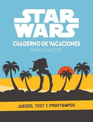 STAR WARS. CUADERNO DE VACACIONES PARA ADULTOS | 9788408253501 | STAR WARS | Llibreria Drac - Llibreria d'Olot | Comprar llibres en català i castellà online