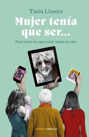 MUJER TENÍA QUE SER | 9788448029432 | LLASERA, TANIA | Llibreria Drac - Librería de Olot | Comprar libros en catalán y castellano online
