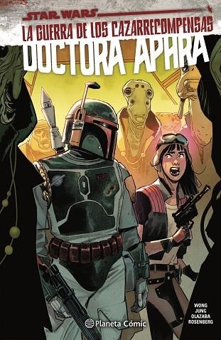 STAR WARS DOCTORA APHRA Nº 03 LA GUERRA DE LOS CAZARRECOMPENSAS | 9788411121231 | WONG, ALISSA | Llibreria Drac - Librería de Olot | Comprar libros en catalán y castellano online