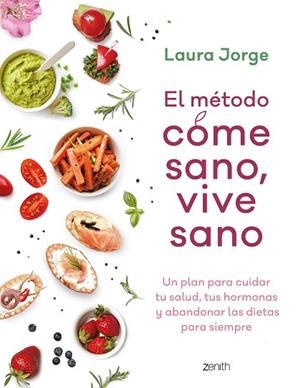 MÉTODO COME SANO VIVE SANO, EL | 9788408257738 | JORGE, LAURA | Llibreria Drac - Librería de Olot | Comprar libros en catalán y castellano online