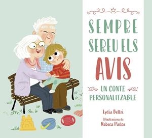 SEMPRE SEREU ELS AVIS | 9788448860509 | BELTRI, LYDIA; PINTOS, REBECA | Llibreria Drac - Llibreria d'Olot | Comprar llibres en català i castellà online