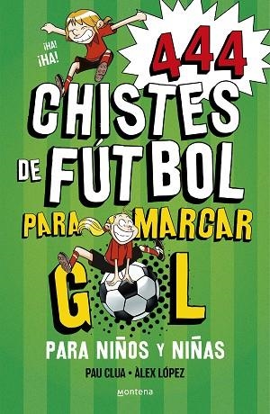 444 CHISTES DE FUTBOL PARA MARCAR GOL (SÚPER CHISTES 5) | 9788419085665 | LÓPEZ, ÀLEX; CLUA, PAU | Llibreria Drac - Librería de Olot | Comprar libros en catalán y castellano online