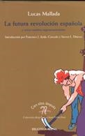FUTURA REVOLUCION ESPAÐOLA Y OTROS ESCRITOS REGENERACIONISTA | 9788470304835 | MALLADA, LUCAS | Llibreria Drac - Librería de Olot | Comprar libros en catalán y castellano online