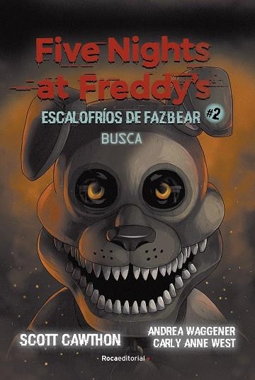 FIVE NIGHTS AT FREDDY'S. ESCALOFRÍOS DE FAZBEAR #2. BUSCA | 9788418870217 | CAWHTON, SCOTT; COOPER, ELLEY | Llibreria Drac - Librería de Olot | Comprar libros en catalán y castellano online