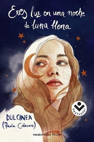 ERES LUZ EN UNA NOCHE DE LUNA LLENA | 9788418850486 | DULCINEA | Llibreria Drac - Librería de Olot | Comprar libros en catalán y castellano online