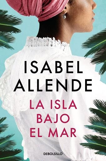 ISLA BAJO EL MAR, LA | 9788466360746 | ALLENDE, ISABEL | Llibreria Drac - Librería de Olot | Comprar libros en catalán y castellano online