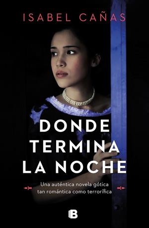 DONDE TERMINA LA NOCHE | 9788466672252 | CAÑAS, ISABEL | Llibreria Drac - Llibreria d'Olot | Comprar llibres en català i castellà online