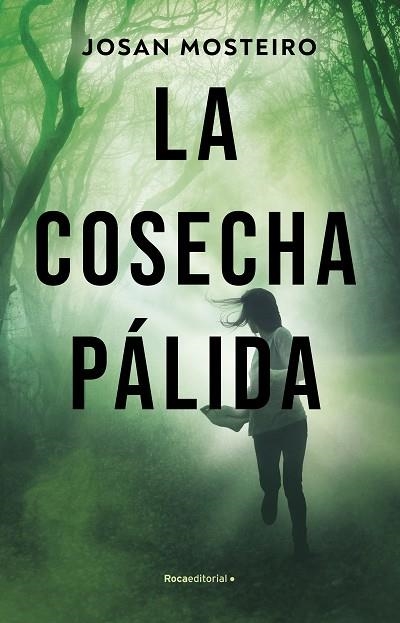 COSECHA PÁLIDA, LA | 9788417305925 | MOSTEIRO, JOSAN | Llibreria Drac - Librería de Olot | Comprar libros en catalán y castellano online