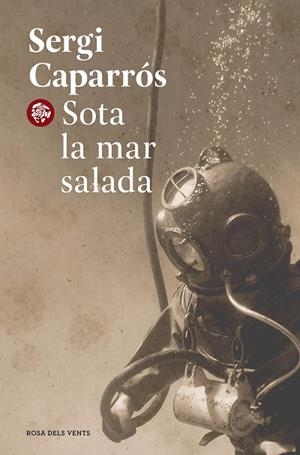 SOTA LA MAR SALADA | 9788418062599 | CAPARRÓS, SERGI | Llibreria Drac - Librería de Olot | Comprar libros en catalán y castellano online