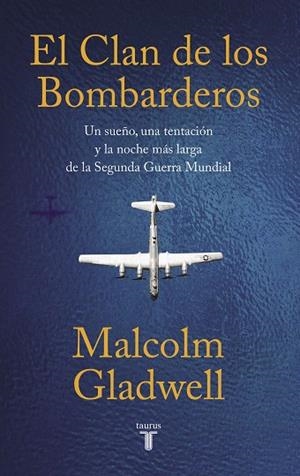 CLAN DE LOS BOMBARDEROS, EL | 9788430624591 | GLADWELL, MALCOLM | Llibreria Drac - Librería de Olot | Comprar libros en catalán y castellano online
