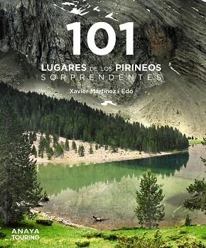 101 LUGARES DE LOS PIRINEOS SORPRENDENTES | 9788491584490 | MARTÍNEZ, XAVIER | Llibreria Drac - Llibreria d'Olot | Comprar llibres en català i castellà online