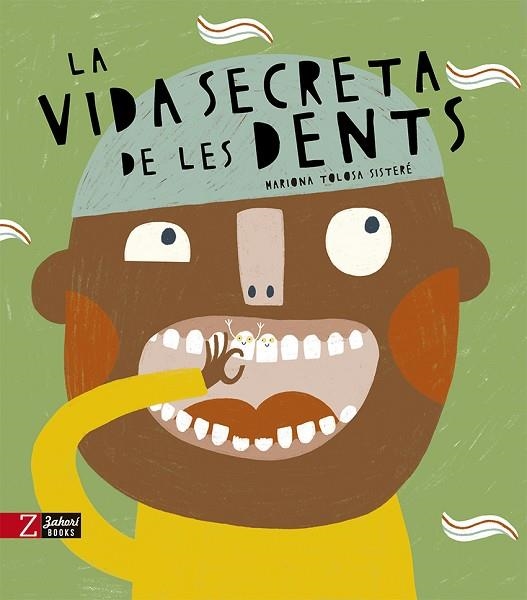 VIDA SECRETA DE LES DENTS, LA | 9788418830389 | TOLOSA SISTERE, MARIONA | Llibreria Drac - Librería de Olot | Comprar libros en catalán y castellano online