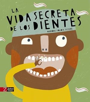 VIDA SECRETA DE LOS DIENTES, LA | 9788418830372 | TOLOSA SISTERE, MARIONA | Llibreria Drac - Llibreria d'Olot | Comprar llibres en català i castellà online