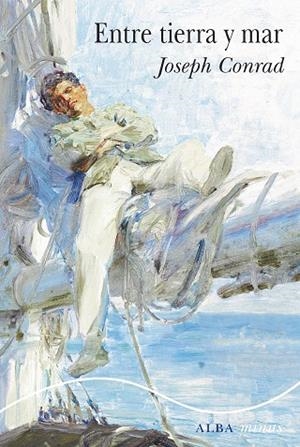 ENTRE TIERRA Y MAR | 9788490658758 | CONRAD, JOSEPH | Llibreria Drac - Llibreria d'Olot | Comprar llibres en català i castellà online