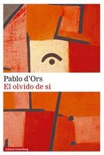 OLVIDO DE SÍ, EL | 9788419392022 | D'ORS, PABLO | Llibreria Drac - Librería de Olot | Comprar libros en catalán y castellano online