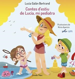 CONTES D'ESTIU DE LUCÍA, MI PEDIATRA | 9788413893037 | GALÁN BERTRAND, LUCÍA | Llibreria Drac - Librería de Olot | Comprar libros en catalán y castellano online