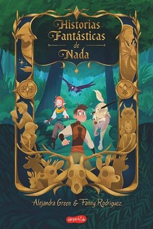 HISTORIAS FANTÁSTICAS DE NADA | 9788418279881 | GREEN, ALEJANDRA | Llibreria Drac - Librería de Olot | Comprar libros en catalán y castellano online