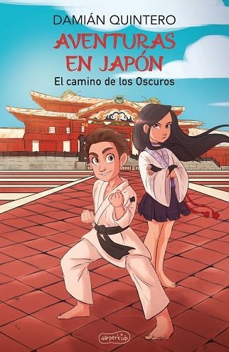 AVENTURAS EN JAPÓN. EL CAMINO DE LOS OSCUROS | 9788418774270 | QUINTERO, DAMIÁN | Llibreria Drac - Llibreria d'Olot | Comprar llibres en català i castellà online