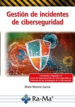 GESTION DE INCIDENTES DE CIBERSEGURIDAD | 9788418971730 | MORENO GARCIA, MAITE  | Llibreria Drac - Librería de Olot | Comprar libros en catalán y castellano online