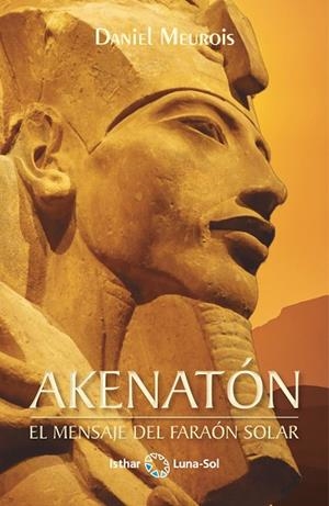 AKENATÓN | 9788412367706 | MEUROIS, DANIEL | Llibreria Drac - Librería de Olot | Comprar libros en catalán y castellano online