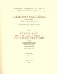 CATALUNYA CAROLÍNGIA. VOLUM 5. SEGONA PART. ELS COMTATS DE GIRONA, BESALÚ, EMPÚR | 9788472836976 | Llibreria Drac - Llibreria d'Olot | Comprar llibres en català i castellà online