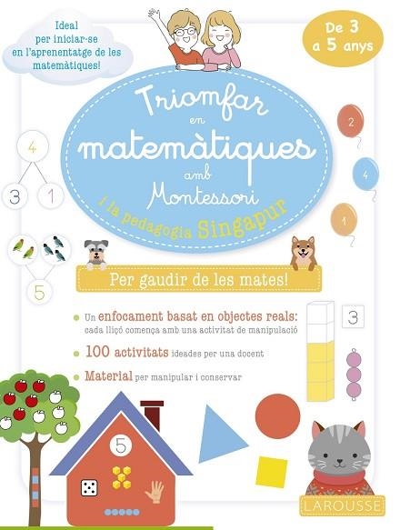 TRIOMFAR EN MATEMÀTIQUES AMB MONTESSORI I LA PEDAGOGIA SINGAPUR. DE 3 A 5 ANYS | 9788419250070 | URVOY, DELPHINE | Llibreria Drac - Librería de Olot | Comprar libros en catalán y castellano online