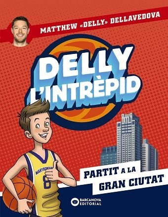 PARTIT A LA GRAN CIUTAT (DELLY L'INTRÈPID 2) | 9788448955533 | DELLAVEDOVA, MATTHEW | Llibreria Drac - Librería de Olot | Comprar libros en catalán y castellano online