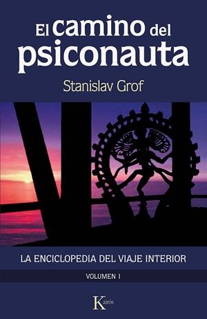 CAMINO DEL PSICONAUTA, EL | 9788499889924 | GROF, STANISLAV | Llibreria Drac - Librería de Olot | Comprar libros en catalán y castellano online