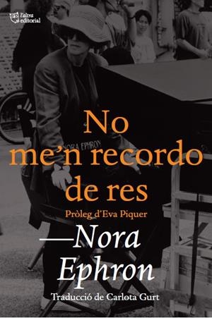 NO ME'N RECORDO DE RES | 9788412438208 | EPHRON, NORA | Llibreria Drac - Librería de Olot | Comprar libros en catalán y castellano online