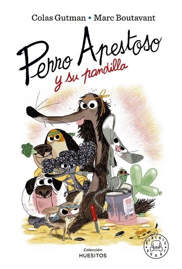 PERRO APESTOSO Y SU PANDILLA (PERRO APESTOSO 6) | 9788419172211 | GUTMAN, COLAS | Llibreria Drac - Librería de Olot | Comprar libros en catalán y castellano online