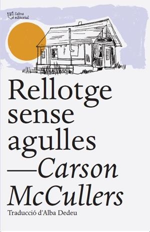 RELLOTGE SENSE AGULLES | 9788412539516 | MCCULLERS, CARSON | Llibreria Drac - Librería de Olot | Comprar libros en catalán y castellano online