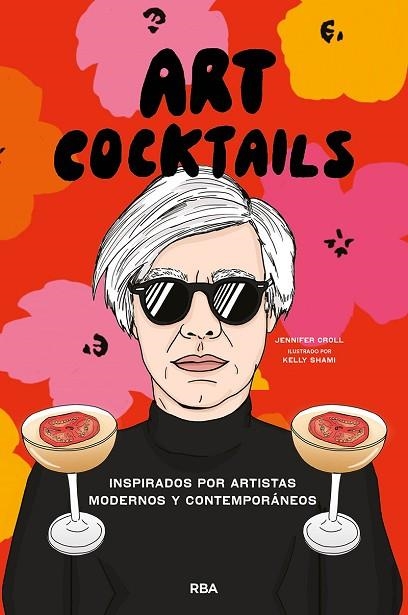 ART COCKTAILS | 9788491879435 | CROLL, JENNIFER | Llibreria Drac - Librería de Olot | Comprar libros en catalán y castellano online