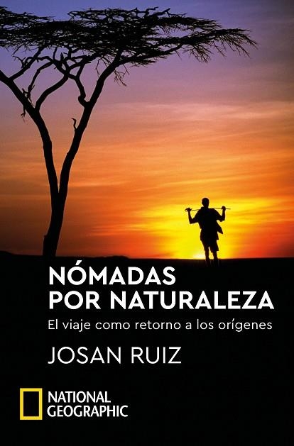 NÓMADAS POR NATURALEZA | 9788482988092 | RUIZ, JOSAN | Llibreria Drac - Librería de Olot | Comprar libros en catalán y castellano online