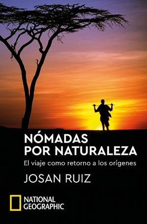 NÓMADAS POR NATURALEZA | 9788482988092 | RUIZ, JOSAN | Llibreria Drac - Llibreria d'Olot | Comprar llibres en català i castellà online