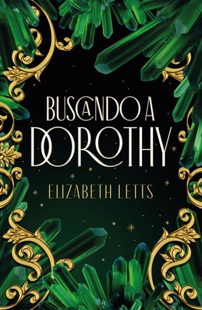 BUSCANDO A DOROTHY | 9788416517770 | LETTS, ELIZABETH | Llibreria Drac - Librería de Olot | Comprar libros en catalán y castellano online