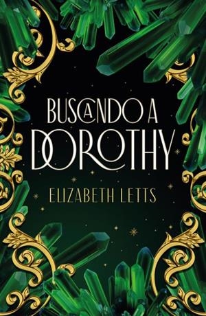 BUSCANDO A DOROTHY | 9788416517770 | LETTS, ELIZABETH | Llibreria Drac - Llibreria d'Olot | Comprar llibres en català i castellà online