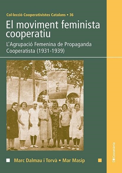 MOVIMENT FEMINISTA COOPERATIU, EL  | 9788413561950 | MASIP, MAR; DALMAU, MARC | Llibreria Drac - Librería de Olot | Comprar libros en catalán y castellano online
