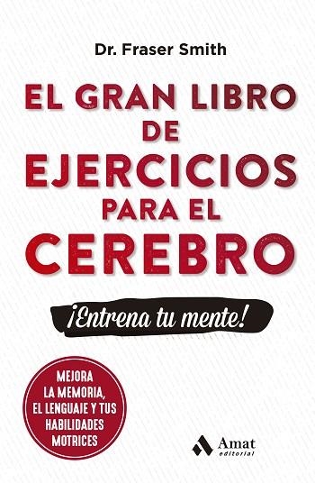 GRAN LIBRO DE EJERCICIOS PARA EL CEREBRO, EL  | 9788497356831 | SMITH, FRASER | Llibreria Drac - Librería de Olot | Comprar libros en catalán y castellano online