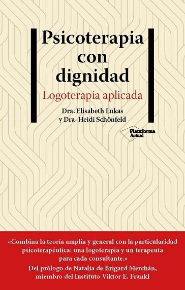 PSICOTERAPIA CON DIGNIDAD | 9788418927881 | LUKAS, ELISABETH; MSCHÖNFELD, HEIDI | Llibreria Drac - Librería de Olot | Comprar libros en catalán y castellano online