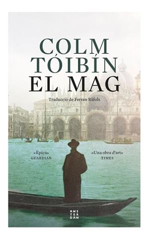 MAG, EL | 9788417918675 | TOIBIN, COLM | Llibreria Drac - Librería de Olot | Comprar libros en catalán y castellano online