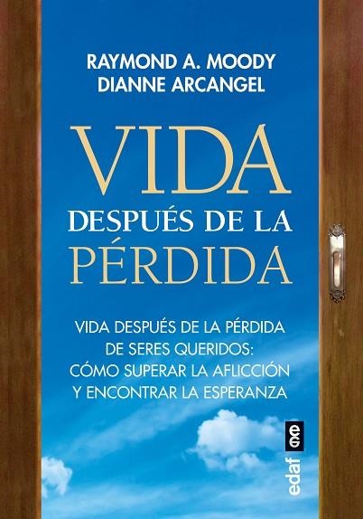 VIDA DESPUÉS DE LA PÉRDIDA | 9788441441415 | MOODY, RAYMOND A./ARCANGEL, DIANNE | Llibreria Drac - Llibreria d'Olot | Comprar llibres en català i castellà online