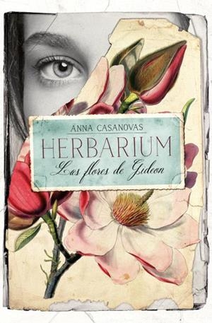 HERBARIUM. LAS FLORES DE GIDEON | 9788416622870 | CASANOVAS, ANNA | Llibreria Drac - Librería de Olot | Comprar libros en catalán y castellano online