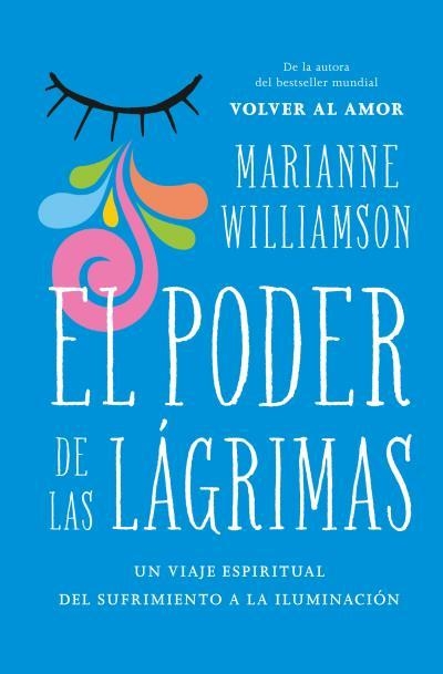 PODER DE LAS LÁGRIMAS, EL | 9788416622795 | WILLIAMSON, MARIANNE | Llibreria Drac - Librería de Olot | Comprar libros en catalán y castellano online