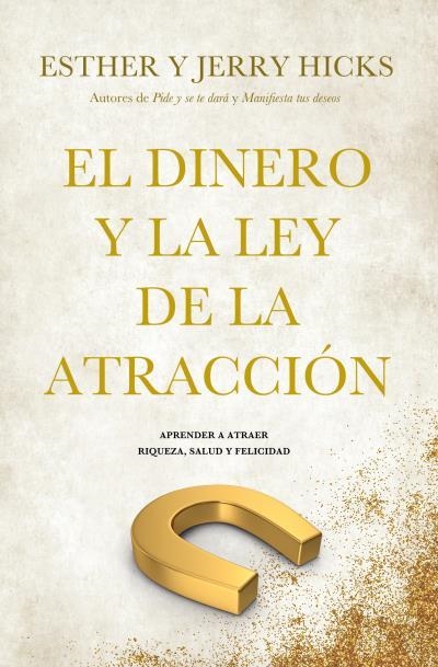 DINERO Y LA LEY DE LA ATRACCIÓN, EL | 9788416622733 | HICKS, ESTHER; HICKS, JERRY | Llibreria Drac - Librería de Olot | Comprar libros en catalán y castellano online