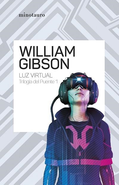 TRILOGÍA DEL PUENTE Nº 01/03 LUZ VIRTUAL | 9788445009475 | GIBSON, WILLIAM | Llibreria Drac - Llibreria d'Olot | Comprar llibres en català i castellà online