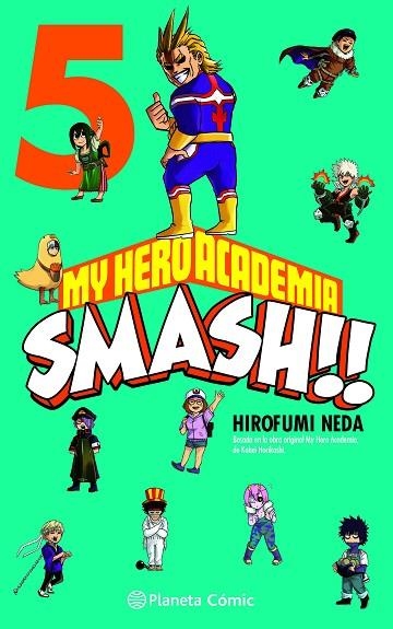 MY HERO ACADEMIA SMASH Nº 05/05 | 9788491747314 | HORIKOSHI, KOHEI; NEDA, HIROFUMI | Llibreria Drac - Librería de Olot | Comprar libros en catalán y castellano online